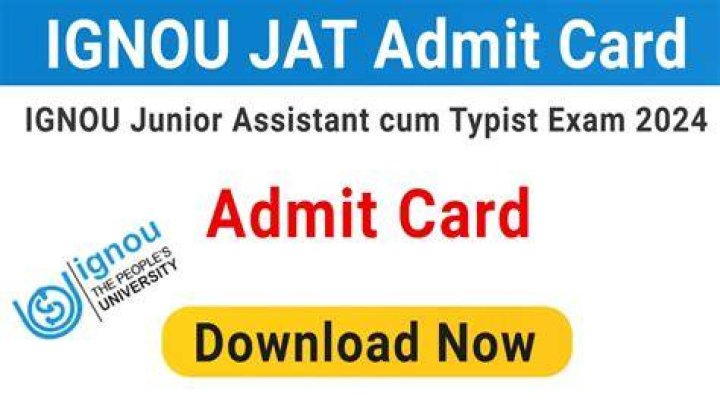 IGNOU JAT Admit Card 2024 : हुआ जारी, यहाँ करें डाउनलोड